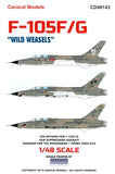 CD48143 Caracal Models 1/48 Republic F-105G "Wild Weasels" This comprehensive decal sheet is a tribute to the F-105F/G Wild Weasel and the USAF aviators who flew them