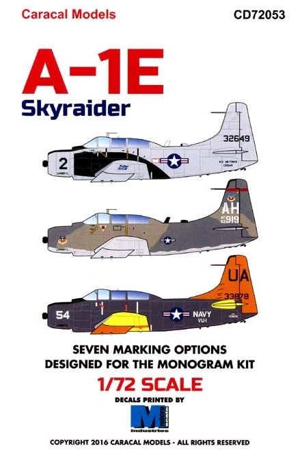 CD72053 Caracal Models 1/72 Douglas A-1E / AD-5 Skyraider Multiple marking options for A-1E / AD-5 Skyraiders. ( Monogram kit.)