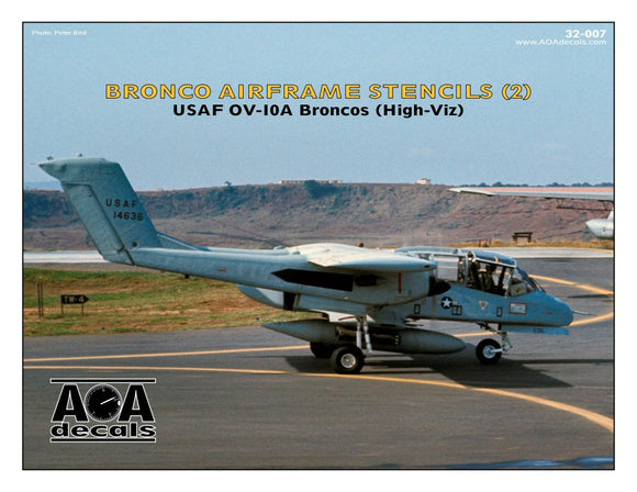 AOA32007 AOA Decals1/32 North-American/Rockwell OV-10A Broncos airframe stencils (high-viz) This sheet provides complete OV-10A Bronco airframe stencils for one aircraft in the original USAF blue-grey FAC camouflage scheme.