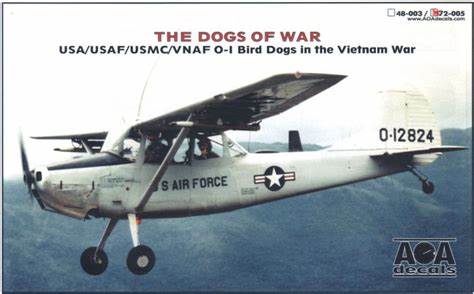 AOA72005 AOA Decals 1/72 The Dogs of War - USA/USAF/USMC/VNAF O-1 Bird Dogs in the Vietnam War. This extensive 1/72 decal sheet includes 23 marking options for O-1 A/G and O-1E Bird Dogs from the Vietnam War.