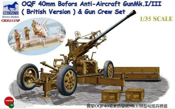 CB35111SP Bronco models 1/35 OQF 40mm Bofors Anti-Aircraft Gun Mk.I/III(British Version) with Gun Crew
