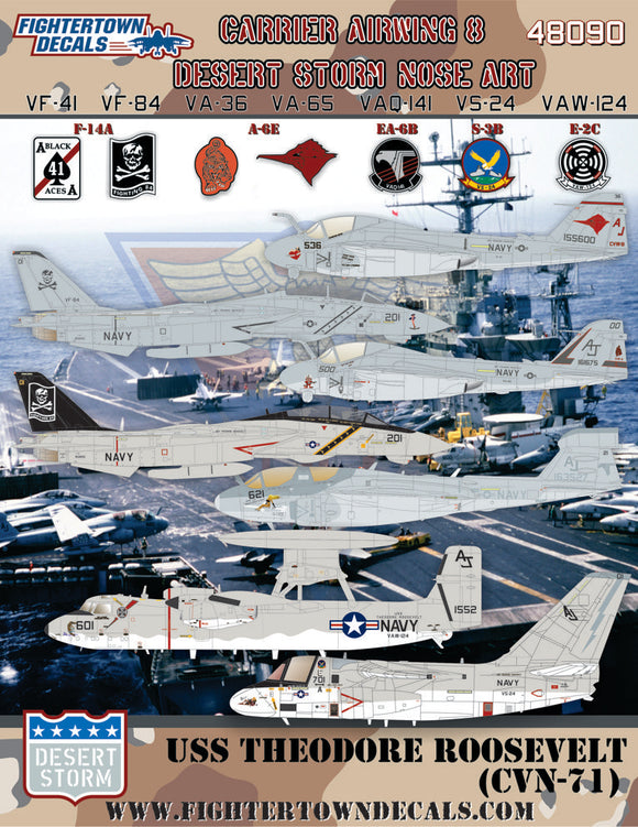 FT48090 fightertown 1/48 Carrier Air Wing 8 Desert Storm Nose Art Grumman F-14A, Tomcat, A-6 Intruder, EA-6B Prowler, Lockheed S-3B, E-2C Vikings. All new artwork USS Theodore Roosevelt (CVN-71)