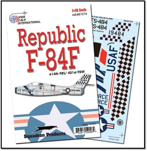 SS481276 Superscale 1/48 Republic F-84-F 614th FBS / 401st FBW